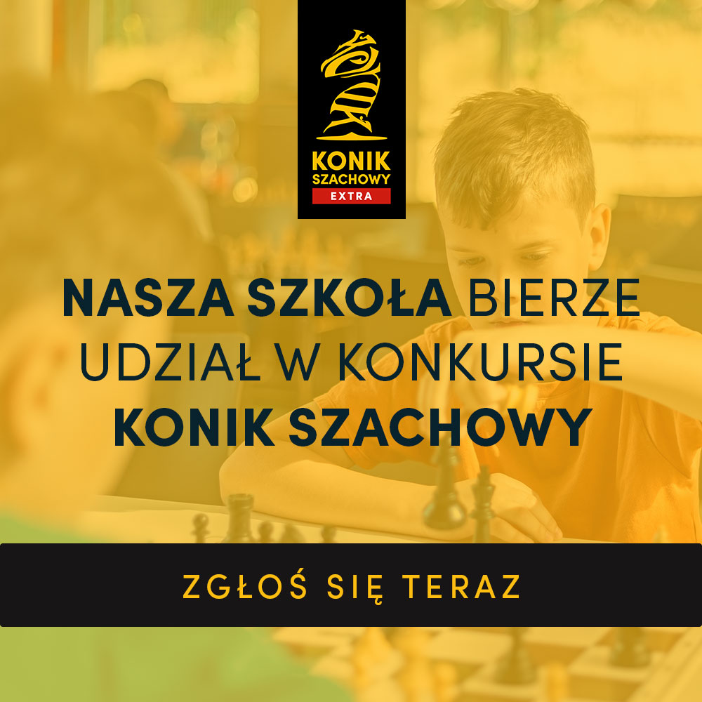 Nasza szkoła bierze udział w konkursie „Konik Szachowy” – zapraszamy do zgłoszeń!